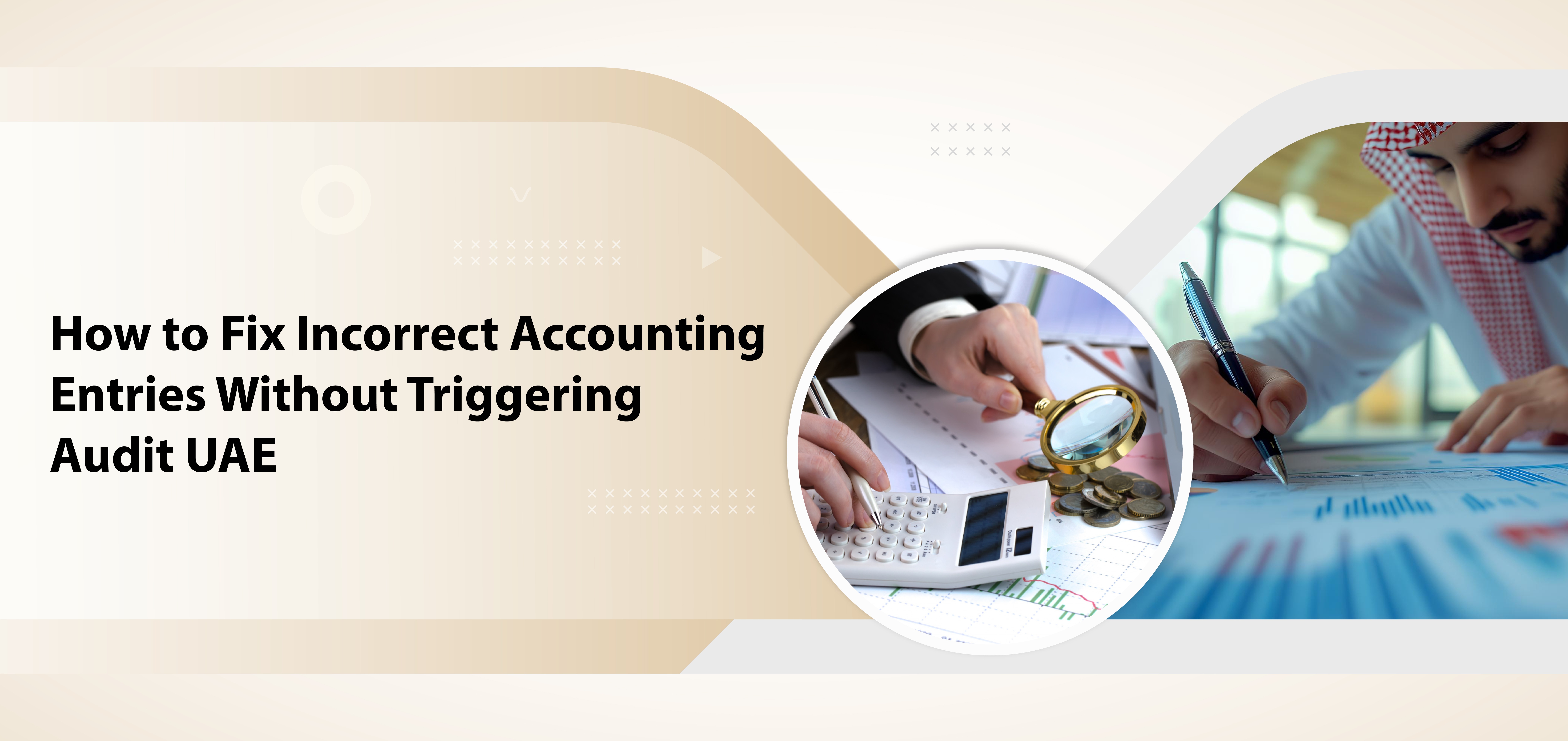 how-to-fix-incorrect-accounting-entries-without-triggering-audit-uae